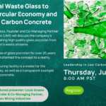 Free Webinar: Utilizing Local Waste Glass to Power the Circular Economy and Produce Low Carbon Concrete